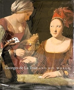 Georges de la Tour - and his World